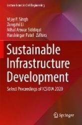 Sustainable Infrastructure Development : Select Proceedings of ICSIDIA 2020