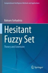 Hesitant Fuzzy Set - Theory and Extension