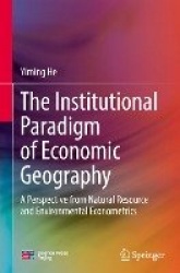 The Institutional Paradigm of Economic Geography
