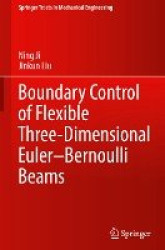 Boundary Control of Flexible Three-Dimensional Euler–Bernoulli Beams