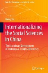 Internationalizing the Social Sciences in China - The Disciplinary Development of Sociology at Tsinghua University