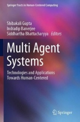 Multi Agent Systems - Technologies and Applications towards Human-Centered