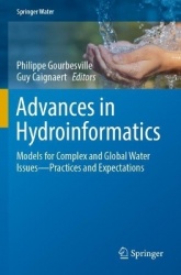Advances in Hydroinformatics - Models for Complex and Global Water Issues—Practices and Expectations