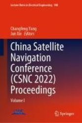 China Satellite Navigation Conference (CSNC 2022) Proceedings - Volume I