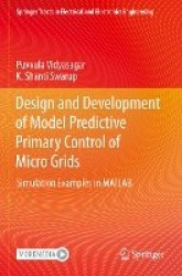 Design and Development of Model Predictive Primary Control of Micro Grids - Simulation Examples in MATLAB