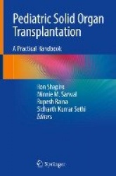 Pediatric Solid Organ Transplantation : A Practical Handbook