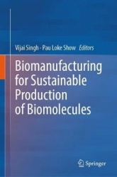 Biomanufacturing for Sustainable Production of Biomolecules
