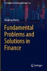 Fundamental Problems and Solutions in Finance