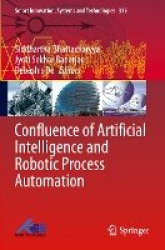 Confluence of Artificial Intelligence and Robotic Process Automation