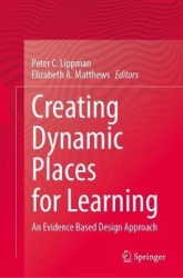 Creating Dynamic Places for Learning : An Evidence Based Design Approach
