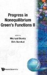 PROGRESS IN NONEQUILIBRIUM GREEN'S FUNCTIONS II - PROCEEDINGS OF THE CONFERENCE