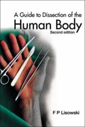 GUIDE TO DISSECTION OF THE HUMAN BODY, A (2ND EDITION)