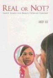 Real Or Not? Health Scams And Beauty Fallacies Exposed