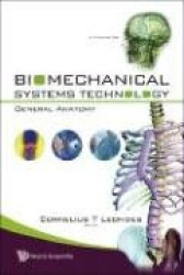 BIOMECHANICAL SYSTEMS TECHNOLOGY - VOLUME 4: GENERAL ANATOMY