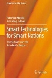 Smart Technologies for Smart Nations : Perspectives from the Asia-Pacific Region