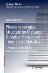 Phenomenological Structure for the Large Deviation Principle in Time-Series Statistics : A method to control the rare