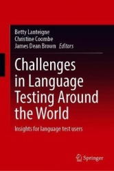 Challenges in Language Testing Around the World - Insights for language test users