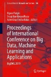 Proceedings of International Conference on Big Data, Machine Learning and Applications : BigDML 2019