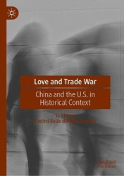Love and Trade War : China and the U.S. in Historical Context