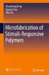 Microfabrication of Stimuli-Responsive Polymers
