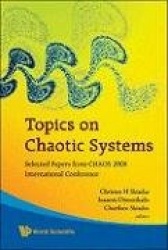 Topics On Chaotic Systems: Selected Papers From Chaos 2008 International Conference