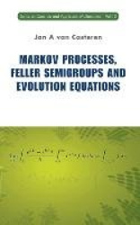 MARKOV PROCESSES, FELLER SEMIGROUPS AND EVOLUTION EQUATIONS