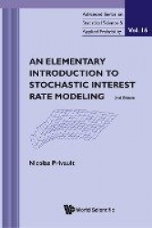 Elementary Introduction To Stochastic Interest Rate Modeling, An (2nd Edition)