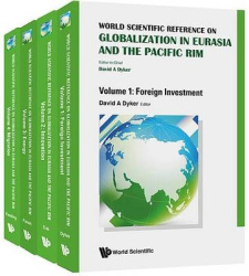 WORLD SCIENTIFIC REFERENCE ON GLOBALISATION IN EURASIA AND THE PACIFIC RIM (IN 4 VOLUMES)