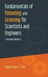 Fundamentals Of Patenting And Licensing For Scientists And Engineers (2nd Edition)