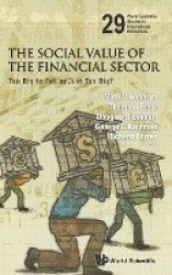 Social Value Of The Financial Sector, The: Too Big To Fail Or Just Too Big?