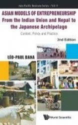 Asian Models Of Entrepreneurship - From The Indian Union And Nepal To The Japanese Archipelago: Context, Policy And Practice (2n