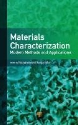 Materials Characterization - Modern Methods and Applications