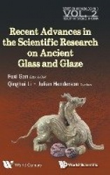Recent Advances In The Scientific Research On Ancient Glass And Glaze