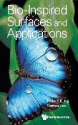 BIO-INSPIRED SURFACES AND APPLICATIONS