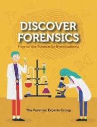 Discover Forensics - How to Use Science for Investigations