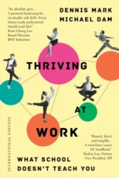 Thriving at Work - What School Doesn't Teach You (International Edition)