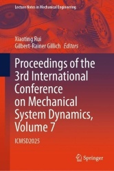 Proceedings of the 3rd International Conference on Mechanical System Dynamics, Volume 7 : ICMSD2025