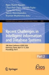 Recent Challenges in Intelligent information and Database Systems : 18th Asian Conference, ACIIDS 2026, Kaohsiung, Taiwan,