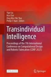 Transindividual Intelligence - Proceedings of the 7th International Conference on Computational Design and Robotic Fabrication (