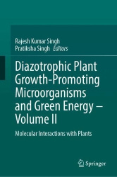 Diazotrophic Plant Growth-Promoting Microorganisms and Green Energy – Volume II : Molecular Interactions with Plants