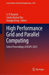High Performance Grid and Parallel Computing - Select Proceedings of ICGPC 2025