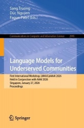 Language Models for Underserved Communities - First International Workshop, LM4UC@AAAI 2026, Held in Conjunction with AAAI 2026,