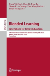 Blended Learning. Innovations for Future Education - 19th International Conference on Blended Learning, ICBL 2026, Beijing, Chin