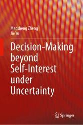 Decision-Making beyond Self-Interest under Uncertainty