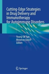 Cutting-Edge Strategies in Drug Delivery and Immunotherapy for Autoimmune Disorders