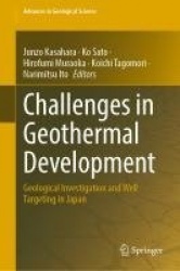 Challenges in Geothermal Development - Geological Investigation and Well Targeting in Japan