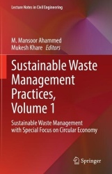 Sustainable Waste Management Practices, Volume 1 - Sustainable Waste Management with Special Focus on Circular Economy