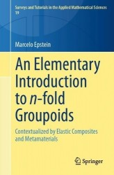 An Elementary Introduction to n-fold Groupoids : Contextualized by Elastic Composites and Metamaterials