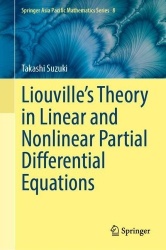 Liouville’s Theory in Linear and Nonlinear Partial Differential Equations
