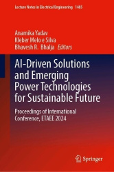 AI-Driven Solutions and Emerging Power Technologies for Sustainable Future - Proceedings of International Conference, ETAEE 2024